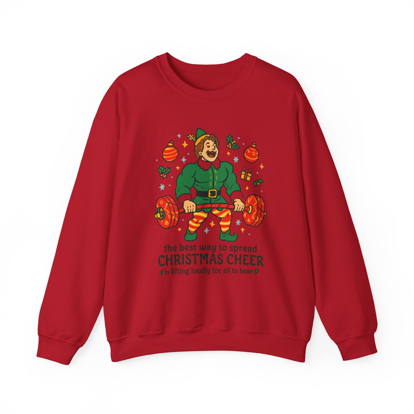 Christmas Elf Sweatshirt – 'The Best Way to Spread Christmas Cheer is Lifting Loudly' Holiday Crewneck