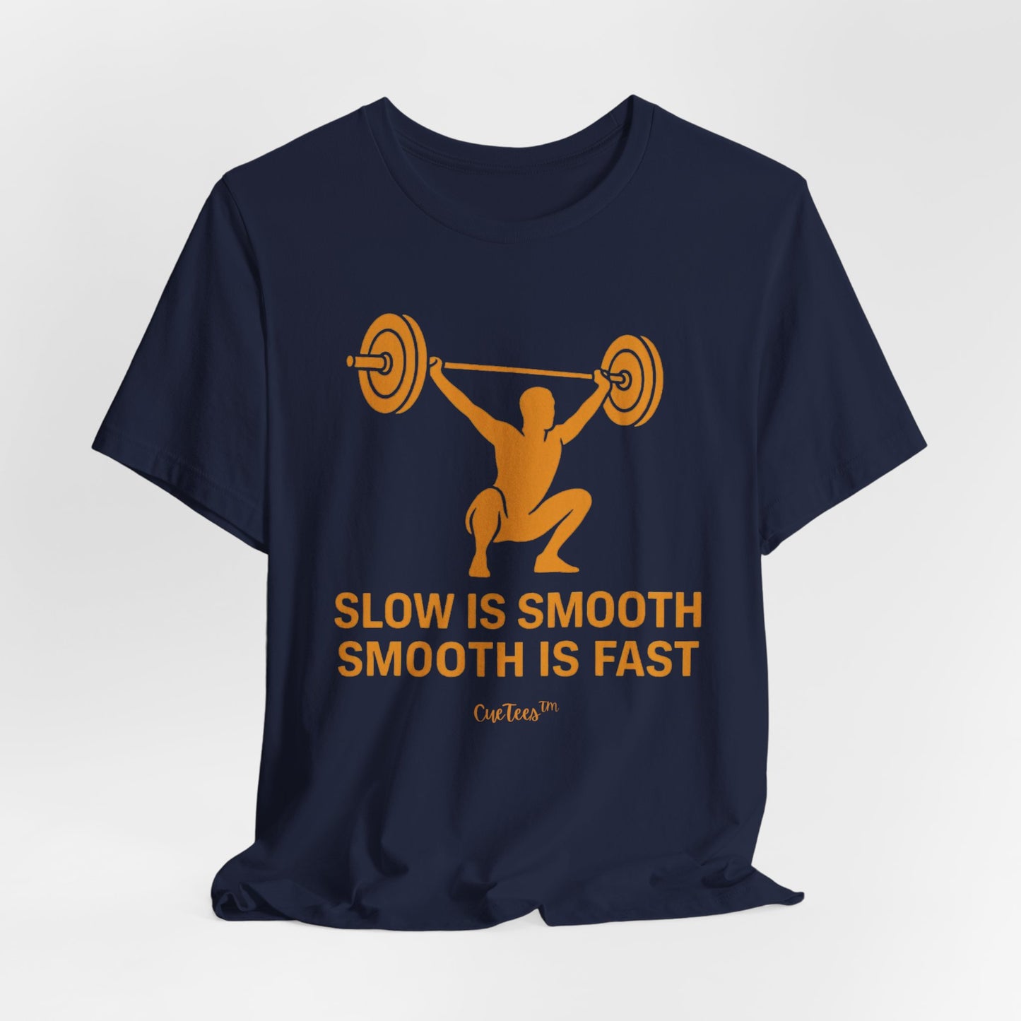 CueTees™: Slow Is Smooth Tee — "Slow is smooth, smooth is fast"  Barbell Gym T‑Shirt