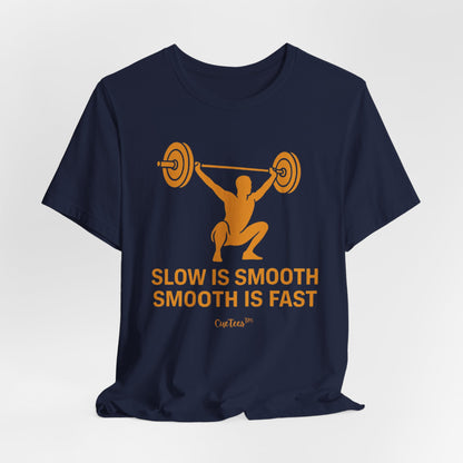 CueTees™: Slow Is Smooth Tee — "Slow is smooth, smooth is fast"  Barbell Gym T‑Shirt
