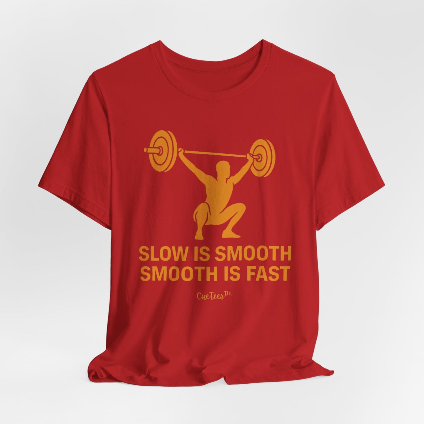 CueTees™: Slow Is Smooth Tee — "Slow is smooth, smooth is fast"  Barbell Gym T‑Shirt