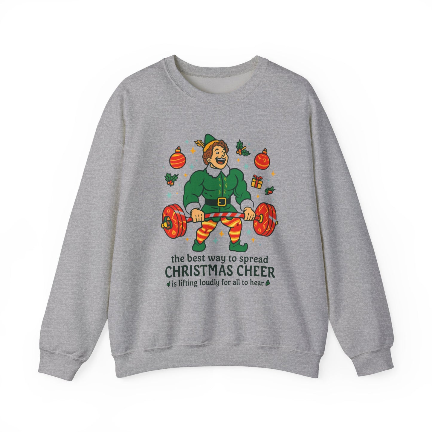 Christmas Elf Sweatshirt – 'The Best Way to Spread Christmas Cheer is Lifting Loudly' Holiday Crewneck