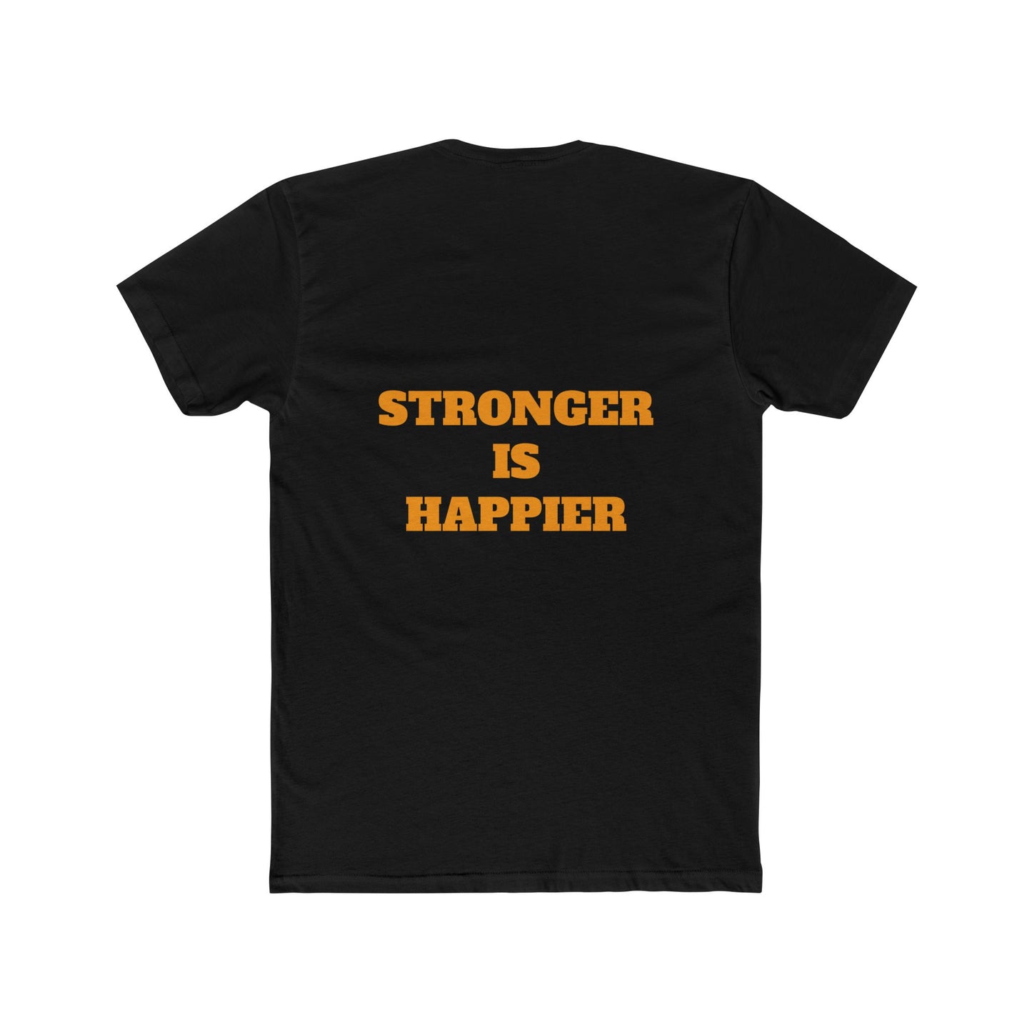 Super Strong - STRONGER IS HAPPIER T.     Unisex Cotton Crew Tee, Motivational Shirt, Gift for Fitness Lovers, Casual Wear, Gym Apparel, Everyday Comfort