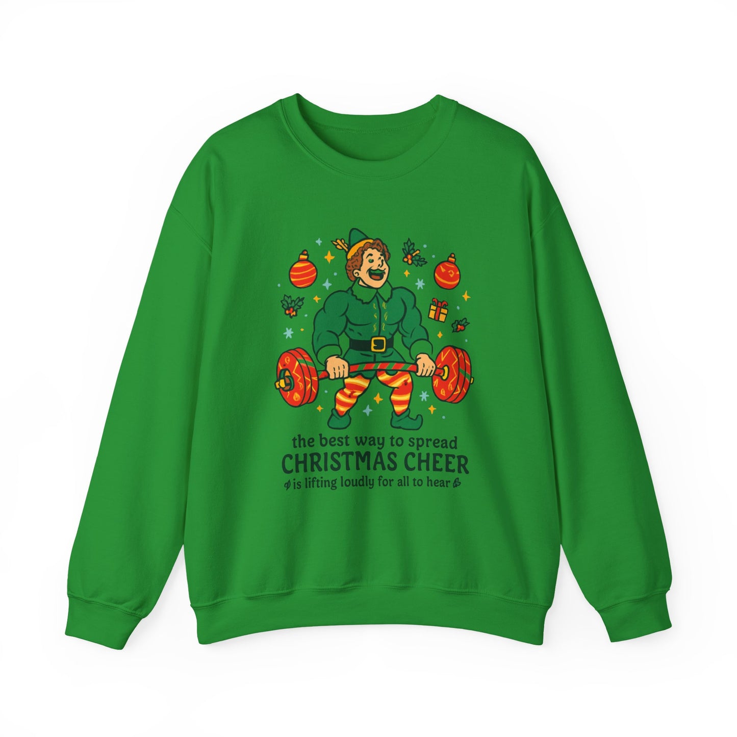 Christmas Elf Sweatshirt – 'The Best Way to Spread Christmas Cheer is Lifting Loudly' Holiday Crewneck