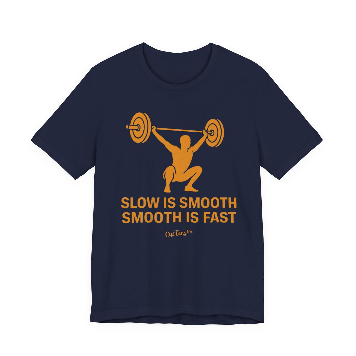 CueTees™: Slow Is Smooth Tee — "Slow is smooth, smooth is fast"  Barbell Gym T‑Shirt