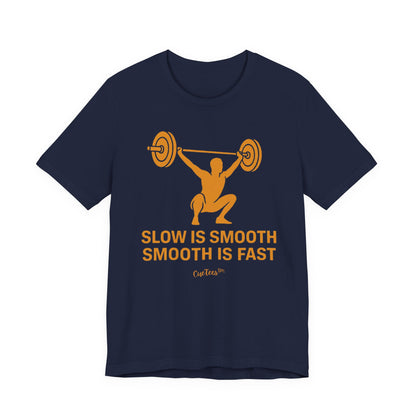 CueTees™: Slow Is Smooth Tee — "Slow is smooth, smooth is fast"  Barbell Gym T‑Shirt
