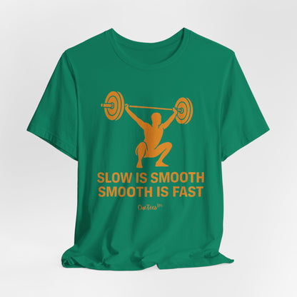 CueTees™: Slow Is Smooth Tee — "Slow is smooth, smooth is fast"  Barbell Gym T‑Shirt