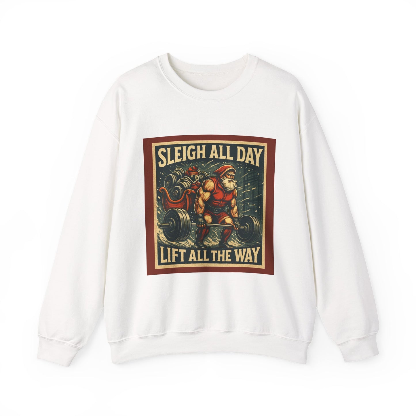 “Sleigh All Day, Lift All The Way” Santa Gym Crewneck-Christmas Fitness Sweatshirt –