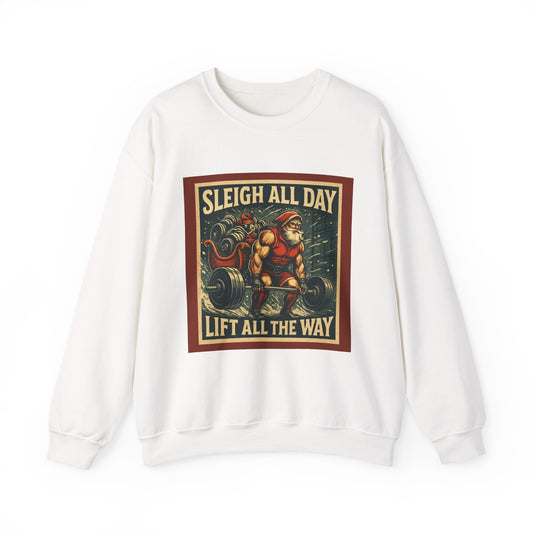 “Sleigh All Day, Lift All The Way” Santa Gym Crewneck-Christmas Fitness Sweatshirt –