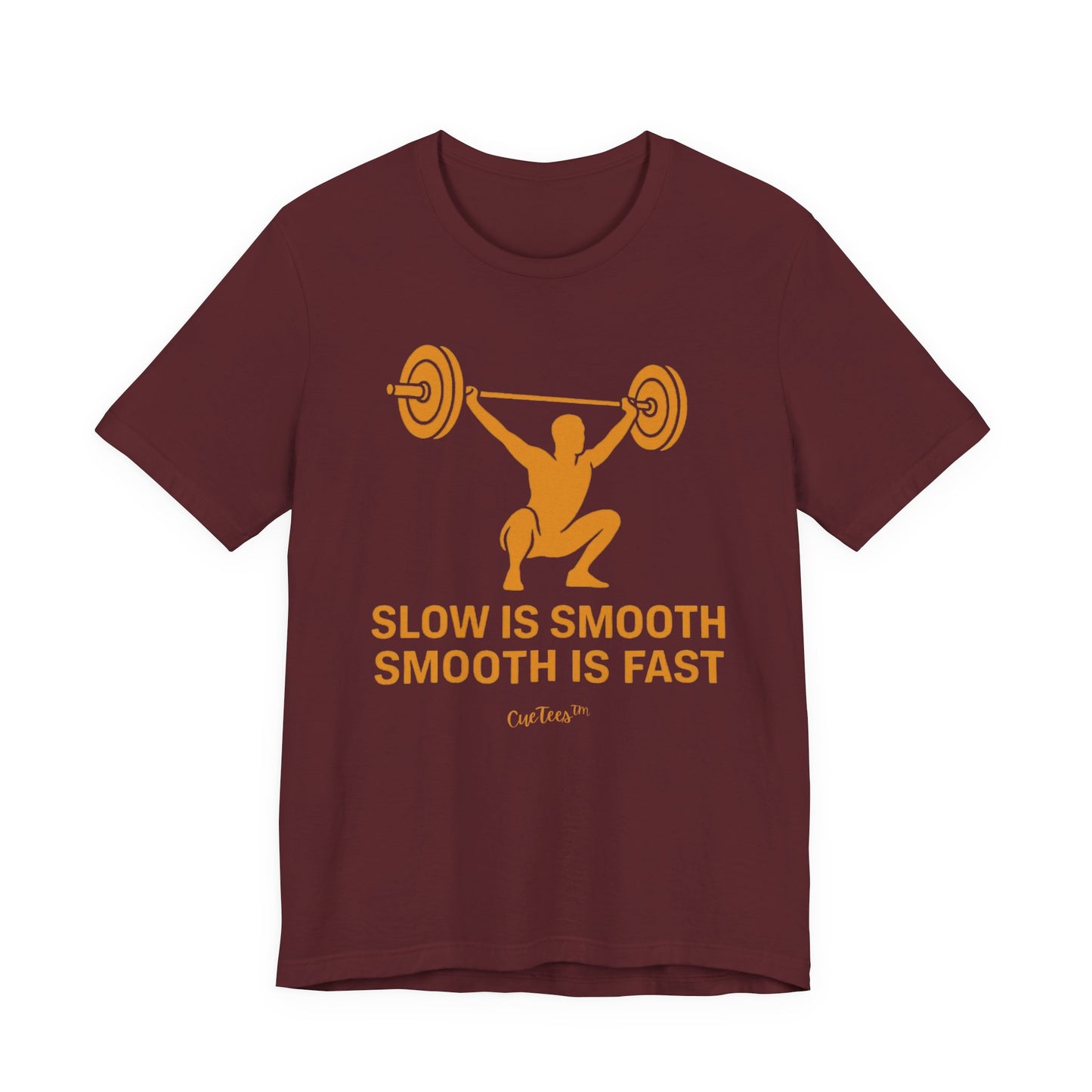 CueTees™: Slow Is Smooth Tee — "Slow is smooth, smooth is fast"  Barbell Gym T‑Shirt