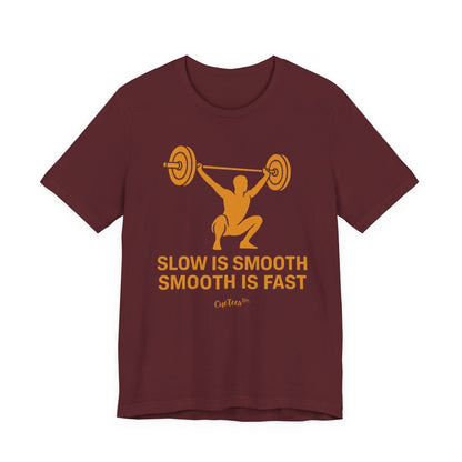 CueTees™: Slow Is Smooth Tee — "Slow is smooth, smooth is fast"  Barbell Gym T‑Shirt