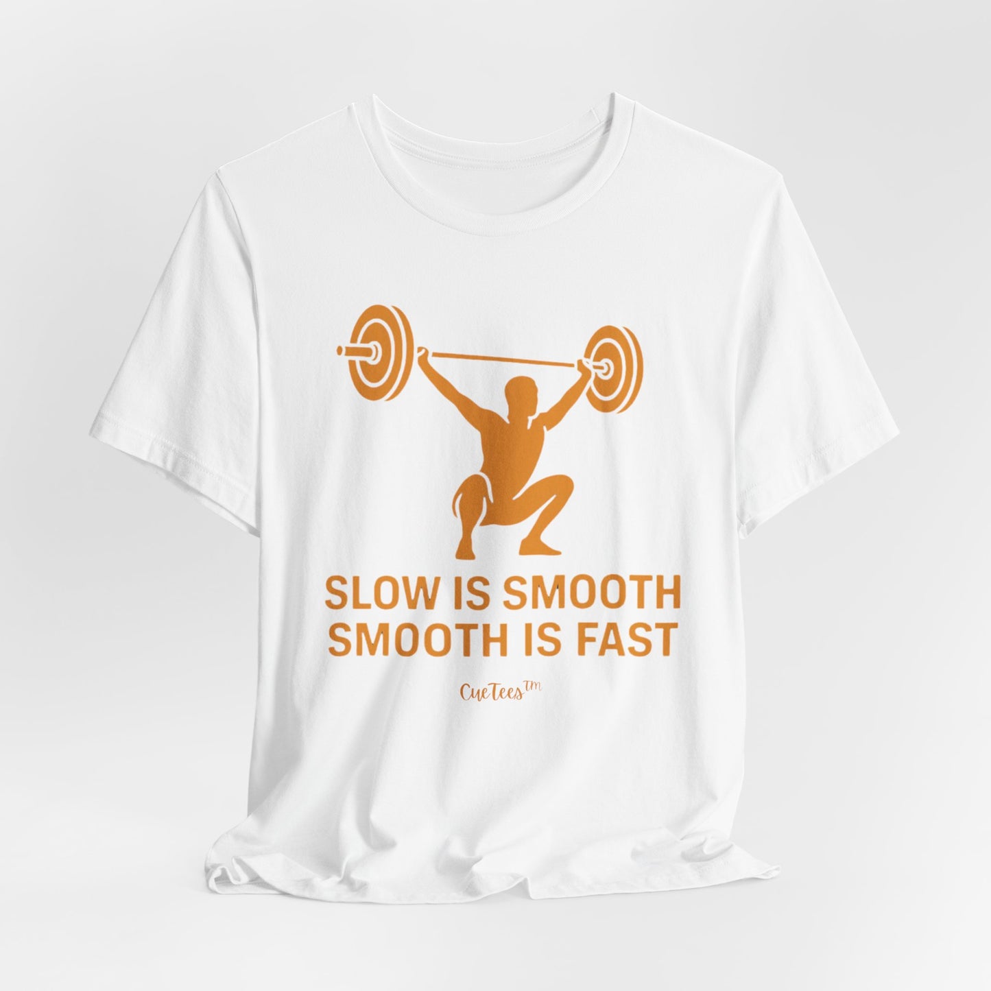 CueTees™: Slow Is Smooth Tee — "Slow is smooth, smooth is fast"  Barbell Gym T‑Shirt