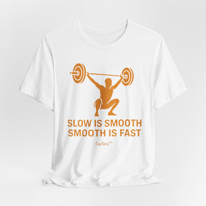 CueTees™: Slow Is Smooth Tee — "Slow is smooth, smooth is fast"  Barbell Gym T‑Shirt