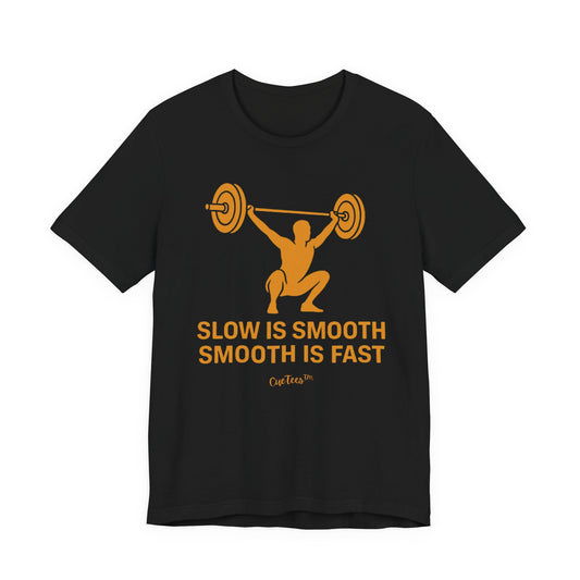 CueTees™: Slow Is Smooth Tee — "Slow is smooth, smooth is fast"  Barbell Gym T‑Shirt