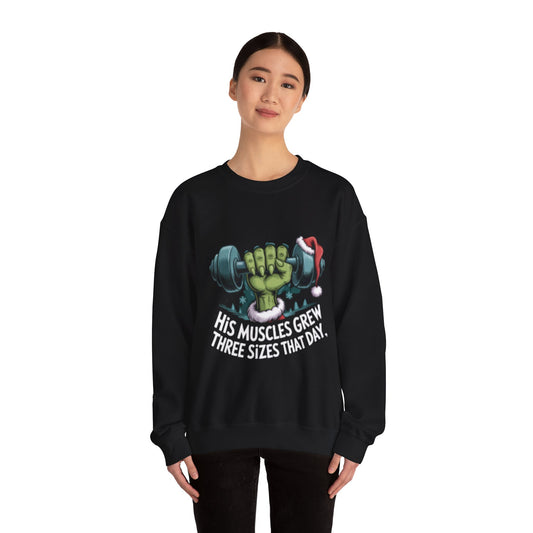 Christmas Gym Sweatshirt — “His Muscles Grew Three Sizes That Day” Holiday Workout Crewneck