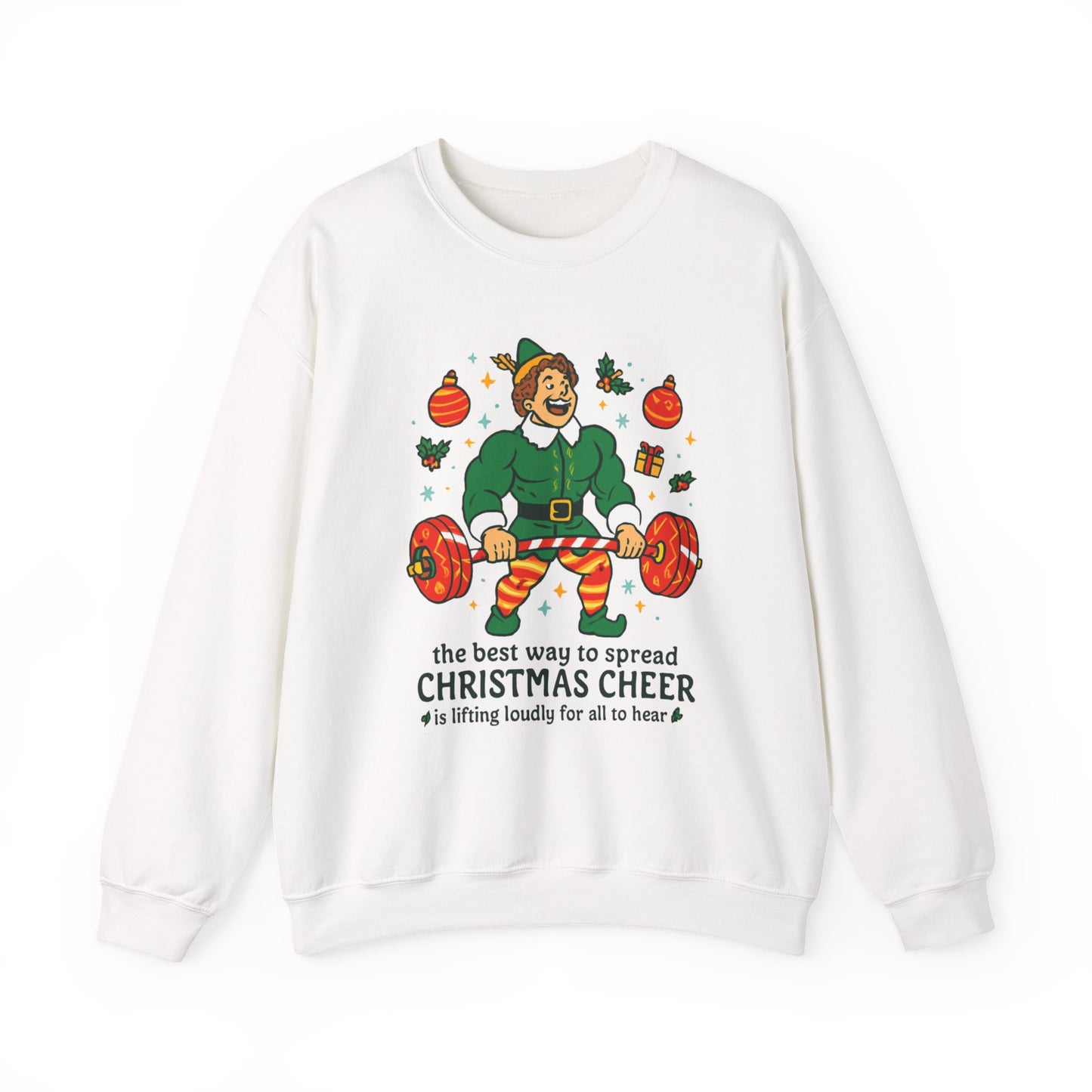 Christmas Elf Sweatshirt – 'The Best Way to Spread Christmas Cheer is Lifting Loudly' Holiday Crewneck