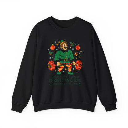 Christmas Elf Sweatshirt – 'The Best Way to Spread Christmas Cheer is Lifting Loudly' Holiday Crewneck