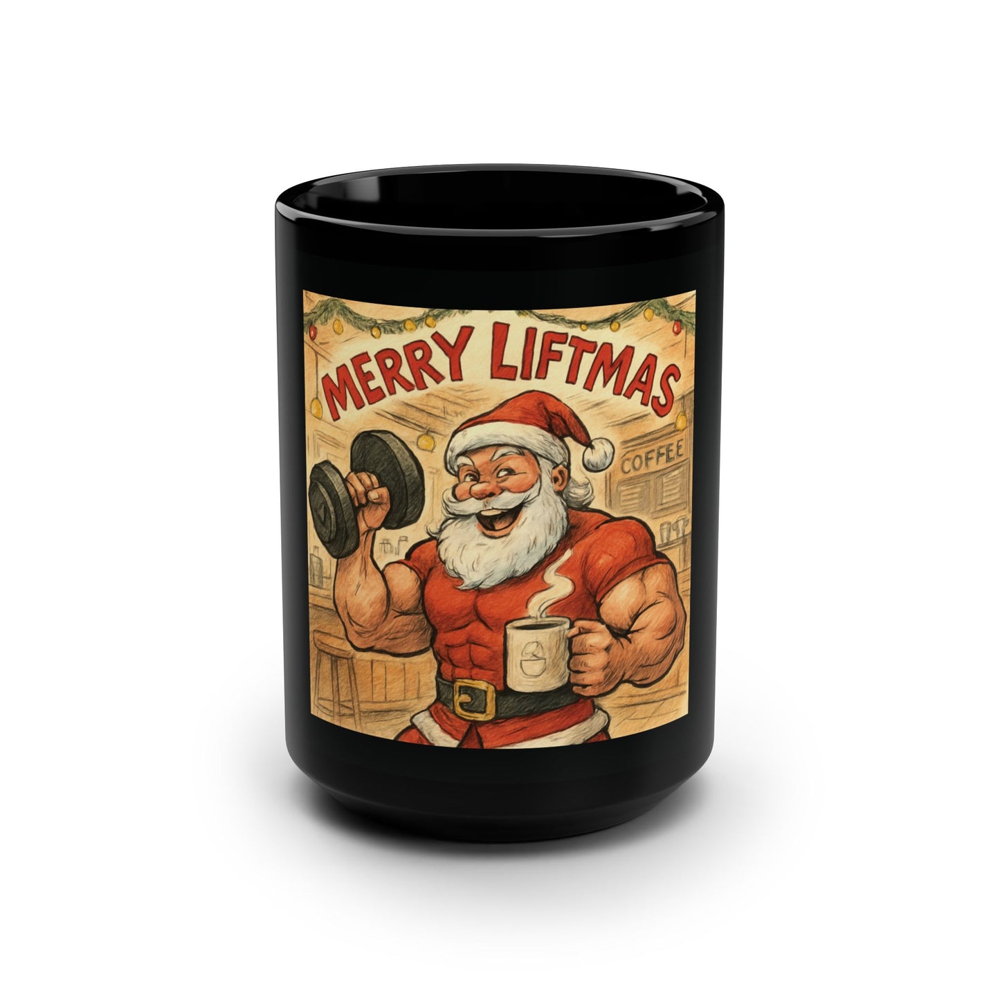 Merry Liftmas Black Coffee Mug — 15oz Fitness Santa Holiday Gift