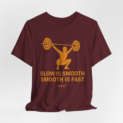 CueTees™: Slow Is Smooth Tee — "Slow is smooth, smooth is fast"  Barbell Gym T‑Shirt
