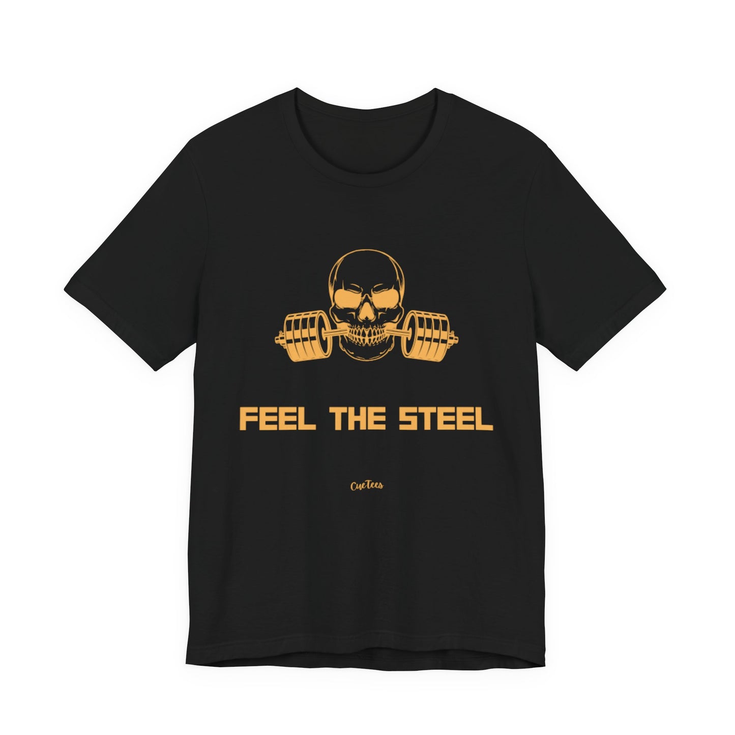 CueTees:  "Feel The Steel" Barbell Gym Tee