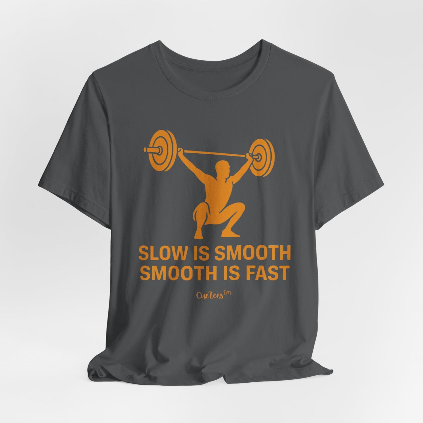 CueTees™: Slow Is Smooth Tee — "Slow is smooth, smooth is fast"  Barbell Gym T‑Shirt
