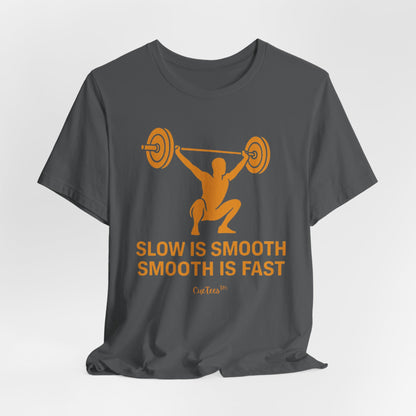 CueTees™: Slow Is Smooth Tee — "Slow is smooth, smooth is fast"  Barbell Gym T‑Shirt