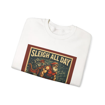 “Sleigh All Day, Lift All The Way” Santa Gym Crewneck-Christmas Fitness Sweatshirt –