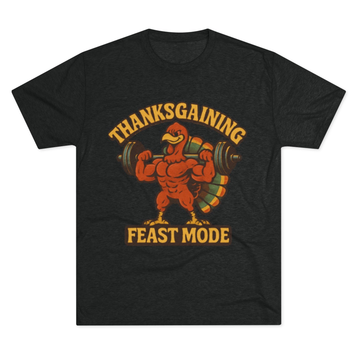 MAD Thanksgaining Tee Feast Mode T-Shirt — Muscular Turkey Weightlifting Graphic