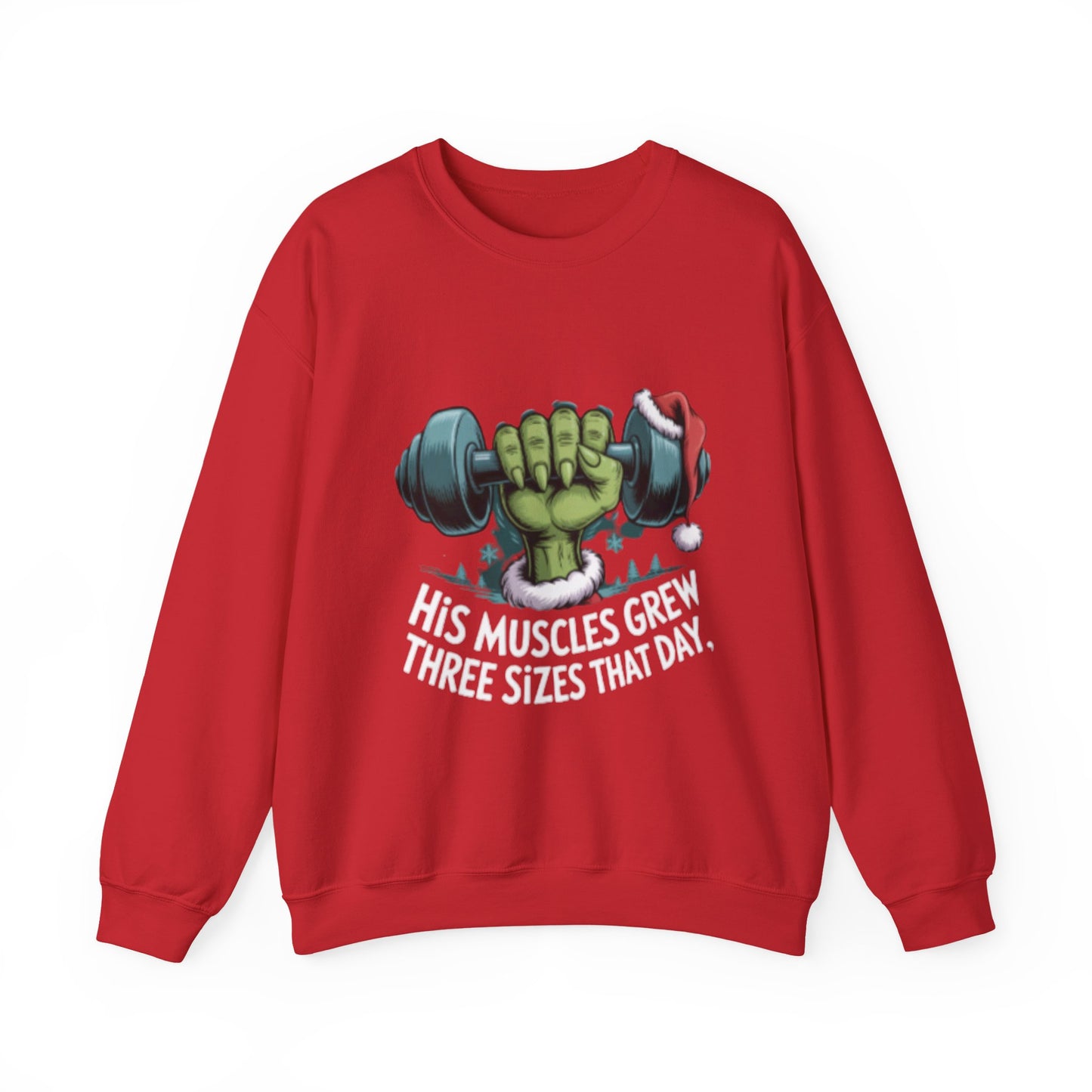 Christmas Gym Sweatshirt — “His Muscles Grew Three Sizes That Day” Holiday Workout Crewneck