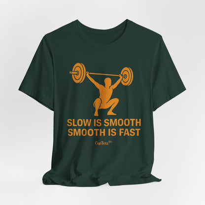 CueTees™: Slow Is Smooth Tee — "Slow is smooth, smooth is fast"  Barbell Gym T‑Shirt