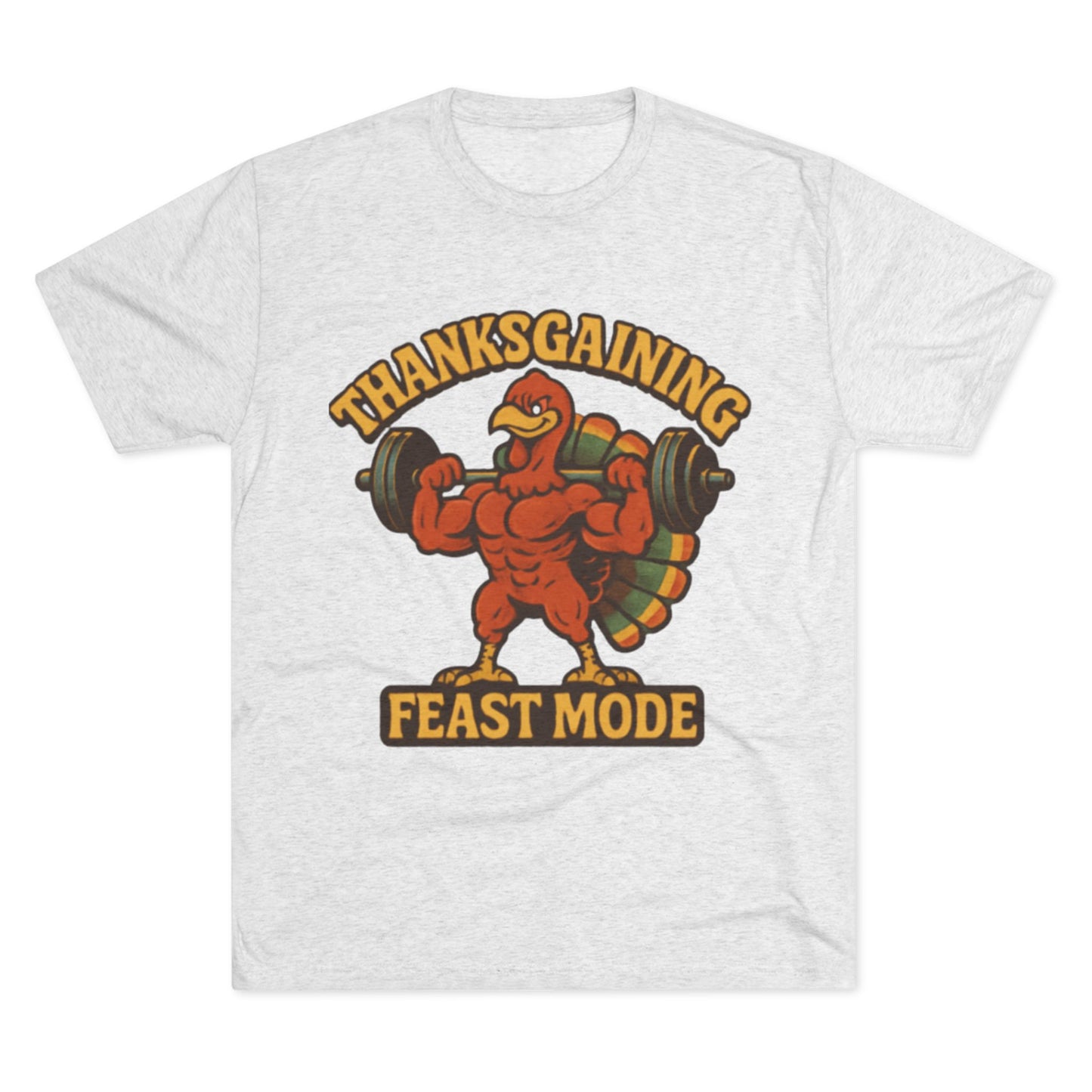 MAD Thanksgaining Tee Feast Mode T-Shirt — Muscular Turkey Weightlifting Graphic