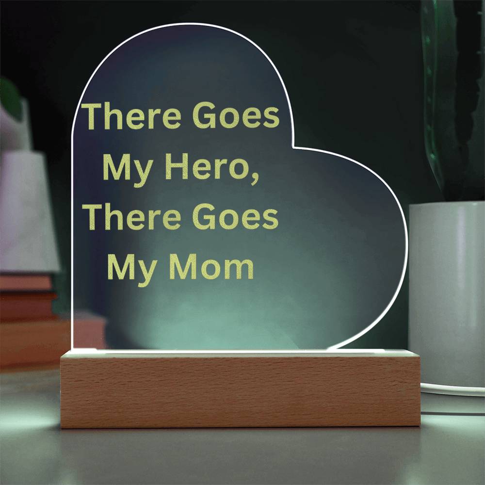 Mom is my hero- Engraved Acrylic Heart