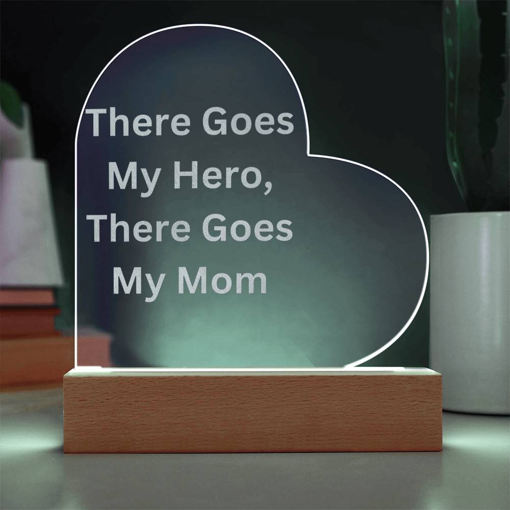 Mom is my hero- Engraved Acrylic Heart